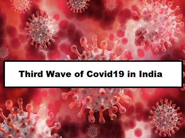 Third Wave of Covid 19 Pandemic: When will it hit & how is India preparing against Coronavirus?